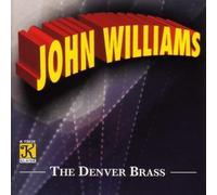 WILLIAMS,JOHN - John Williams - The Denver Brass