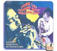 Williams, John Lee Sonny - Good Morning Schoolgirl [Import]