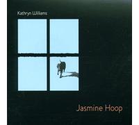 Williams, Kathryn - Jasmine Hoop [Import]