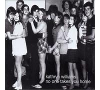 Williams, Kathryn - No One Takes You Home