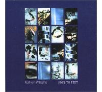 Williams, Kathryn - Soul to Feet [Import]