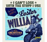 Lester Williams - Texas Blues Of Lester Williams: I Can't Lose With The Stuff I