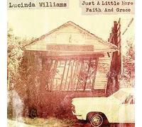 Williams, Lucinda - Just a Little More Faith & Grace [Import]