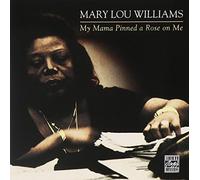 Williams, Mary Lou - My Mama Pinned a Rose
