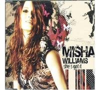 Williams, Misha - Shes Got It