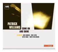 Patrick Williams – Come On and Shine – CD