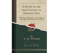 Williams, R: Study Of The Ash Content Of Growing Pigs