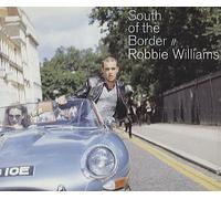 Williams, Robbie - South of The Border [Import]