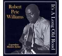 Williams, Robert Pete - Its a Long Road