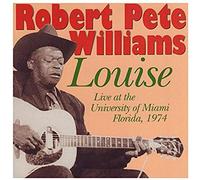 Williams, Robert Pete - Louise: Live at Universit