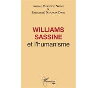 Williams Sassine et l'humanisme - Arthur Mukenge Ngoie - L'harmattan - broché - Essai