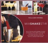 Williams-Sonoma: Mix Shake Stir by Various Artists, Billie Holiday, Willie Bobo/Chico Hamilton, Ella Fitzgerald, Br (2008-01-01?
