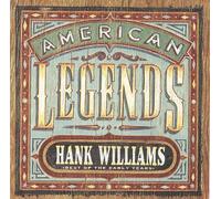 Williams Sr, Hank - American Legend