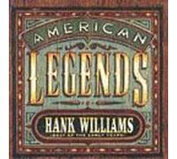 Williams Sr, Hank - American Legend