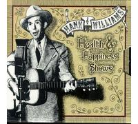 Williams Sr, Hank - Health & Happiness Shows by Williams Sr, Hank (1993-03-23)