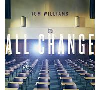 Williams, Tom - All Change