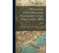 Williams' Victoria And Nanaimo Cities Directory, 1890
