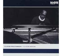 Williamson, Claude - Claude Reigns