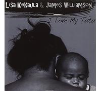 Williamson, James -& Lisa Kekaula- - I Love My Tutu [Import]