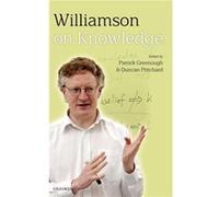 Williamson on Knowledge by Patrick Greenough