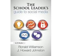 Williamson, R: The School Leader's Guide To Social Media