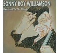 Williamson, Sonny Boy - Eyesight to The Blind