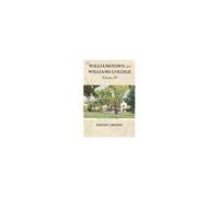 Williamstown And Williams College: Volume Iv Paperback Book By Dustin Griffin