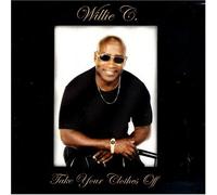 Willie C - Take Your Clothes Off