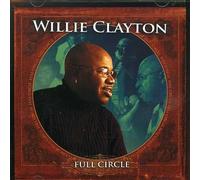 WILLIE CLAYTON - Full Circle