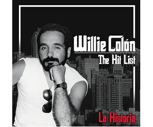Willie Colon - The Hit List-La Historia