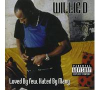 Willie D. - Loved Few, Hated by Ma