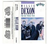 Willie Dixon: The Big Three Trio
