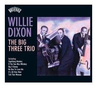 Willie Dixon The Big Three Trio (CD) Album