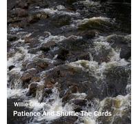 Willie Gibson - Patience and Shuffle The Cards [Import]