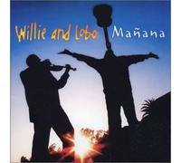 Willie & Lobo - Ma?ana by Willie & Lobo