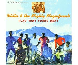 Willie & Mighty Magnificents - Play That Funky Beat