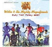 Willie & Mighty Magnificents - Play That Funky Beat [Import]
