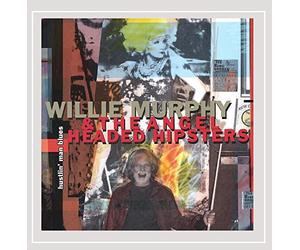 Willie Murphy & Angel Headed H - Hustlin' Man Blues