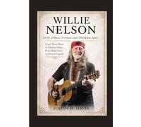 WILLIE NELSON: A Life of Music, Freedom, and Unbreakable Spirit - From Texas Roots to Outlaw Glory, From Rebel Voice to Eternal Legend