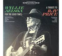 Willie Nelson For the Good Times: A Tribute to Ray Price (Vinyl) 12" Album