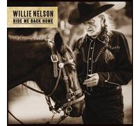 WILLIE NELSON - RIDE ME BACK HOME CD NEUF