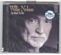 Willie Nelson – So Much to Do