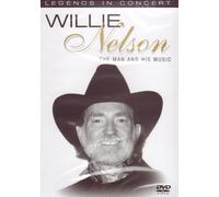 Willie Nelson : The Man And His Music - Legends In Concert
