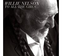 WILLIE NELSON - TO ALL THE GIRLS... CD 18 TRACKS COUNTRY / FOLK NEUF