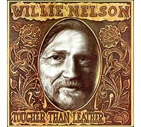 Willie Nelson - Tougher Than Leather [Import]