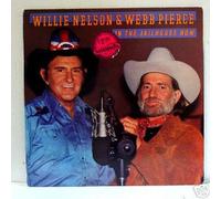 WILLIE NELSON & WEBB PIERCE - IN THE JAILHOUSE NOW-----WILLIE NELSON & WEBB PIERCE