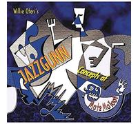 Willie Oteri's Jazz Gunn - Concepts of Matematoot-New Version