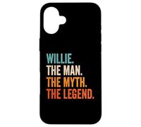 Willie The Man The Myth The Legend prénom Willie Coque pour iPhone 16 Plus