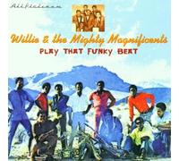 Willie & the Mighty Magnificents - Play That Funky Beat By Willie & the Mighty Magnificents (2000-03-27)