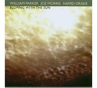 Willima Parker, Joe Morris & Hamid Drake - Eloping The Sun
